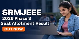 SRMJEEE Phase 3 Seat Allotment Result 2026 Out at srmist.edu.in; Check Last Date to Pay Fee